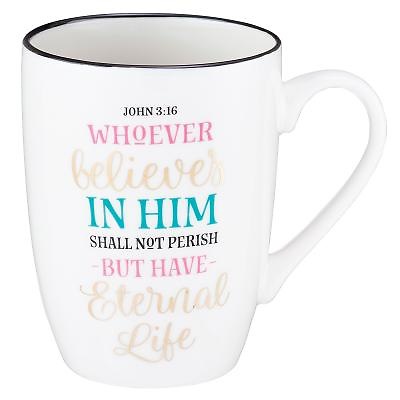 Tasse: Whover believes in Him shall not Perish but have