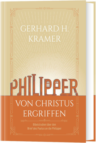 Philipper - von Christus ergriffen