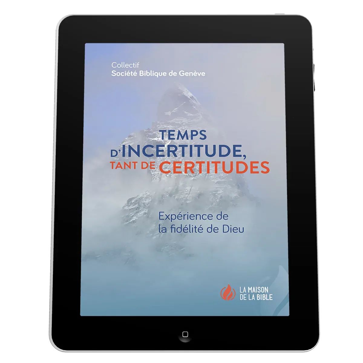 Temps d'incertitude, tant de certitudes - Expérience de la fidélité de Dieu - EBOOK