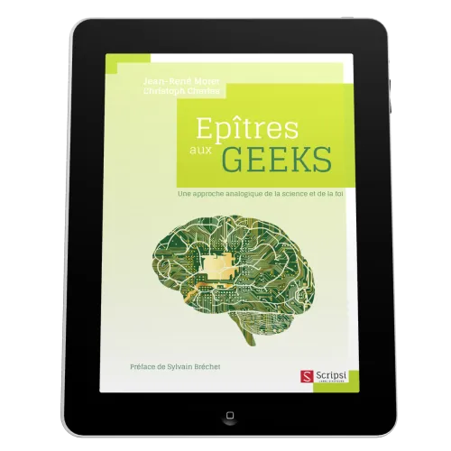 Épîtres aux geeks - Une approche analogique de la science et de la foi - EBOOK