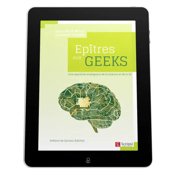 Épîtres aux geeks - Une approche analogique de la science et de la foi - EBOOK