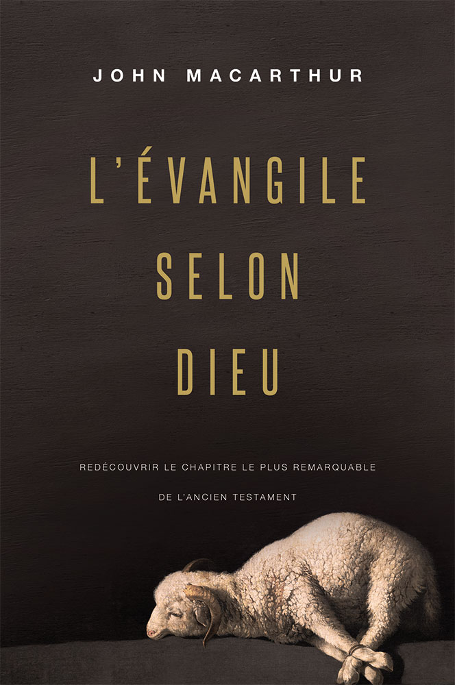 Évangile selon Dieu (L') - Redécouvrir le chapitre le plus remarquable de l’Ancien Testament