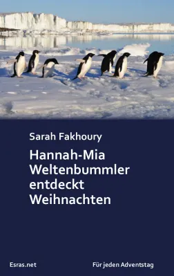 Hannah-Mia Weltenbummler entdeckt Weihnachten - Adventskalender Geschichten 1