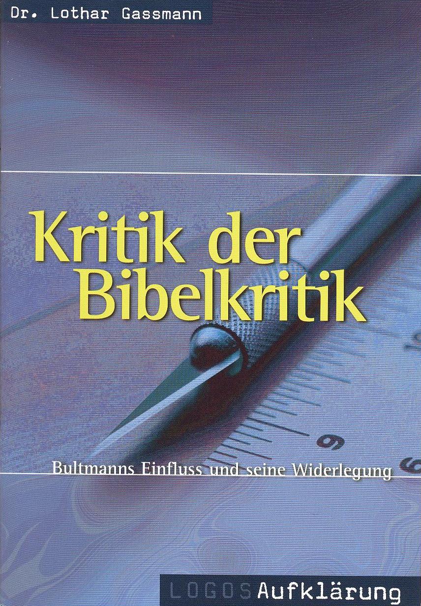 Kritik der Bibelkritik - Logos Aufklärung