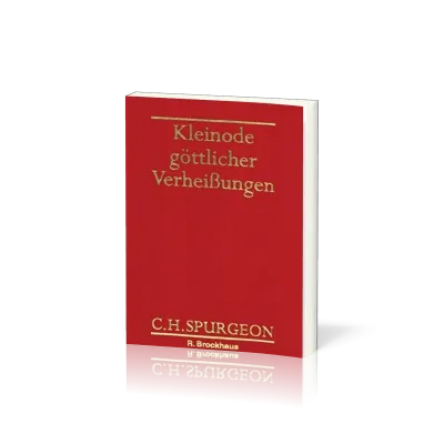 KLEINODE GÖTTLICHER VERHEISSUNGEN - FÜR JEDEN TAG EINE VERHEIßUNG