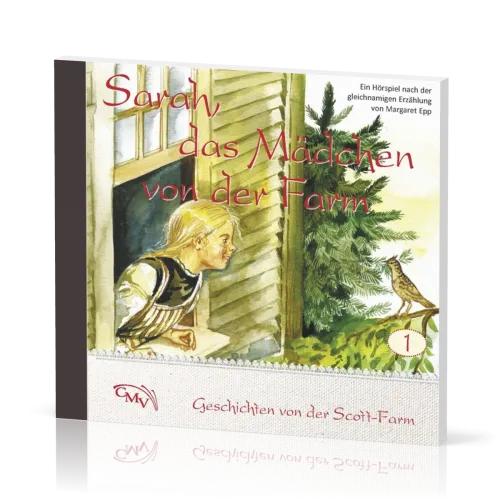 Sarah, das Mädchen von der Farm CD - Geschichten von der Scott-Farm - Folge 1
