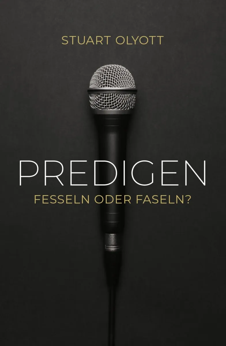 Predigen - fesseln oder faseln?