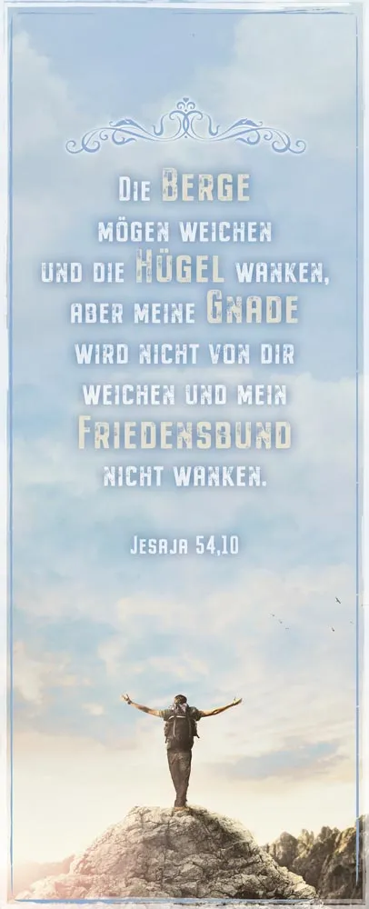 Metallschild Die Berge mögen weichen