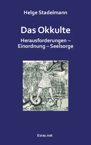 Das Okkulte - Herausforderungen – Einordnung – Seelsorge