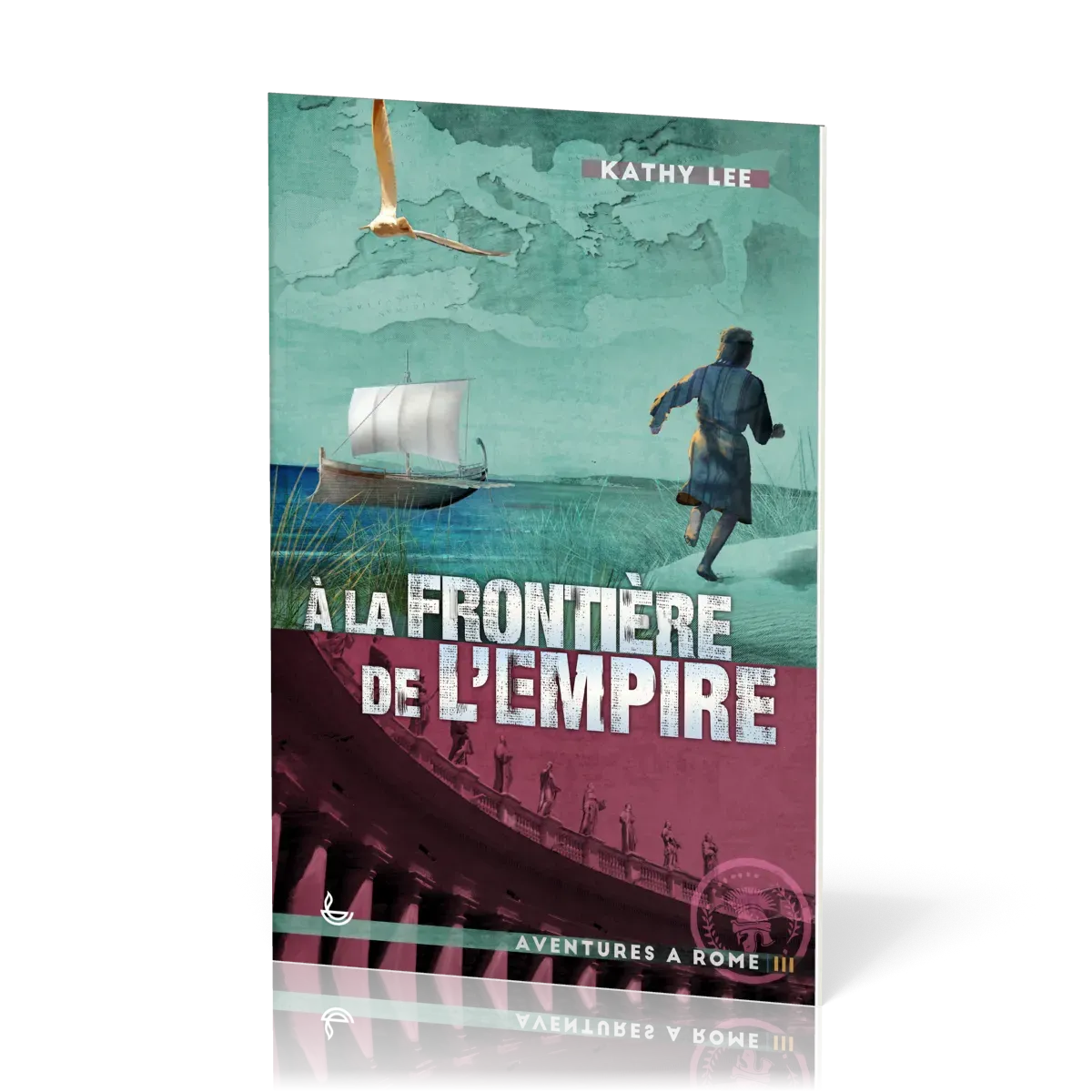 À la frontière de l'Empire -  Aventures à Rome, Tome III [Nouvelle édition]