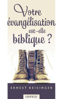 Votre évangelisation est-elle biblique ?