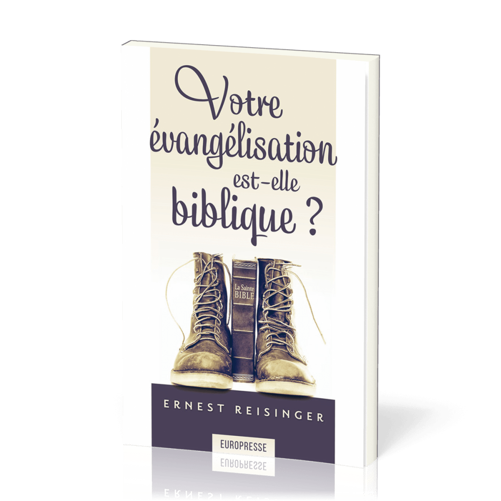 Votre évangelisation est-elle biblique ?