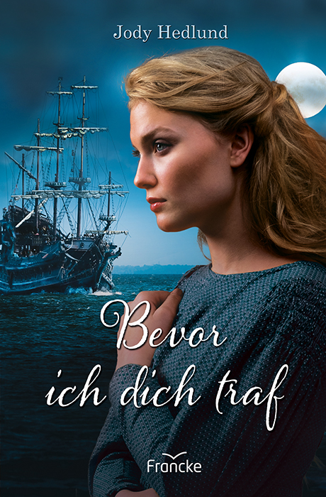 Bevor ich dich traf - Brautschiff-Saga Band 1