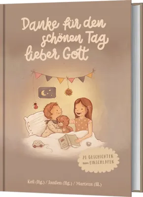 Danke für den schönen Tag lieber Gott - 20 Geschichten zum Einschlafen.