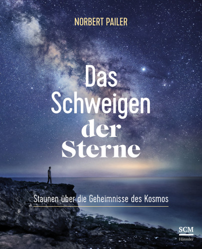 Das Schweigen der Sterne - Staunen über die Geheimnisse des Kosmos