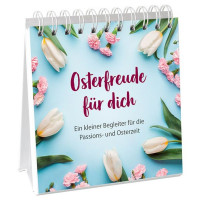 Osterfreude für dich - Aufstellbuch - Ein kleiner Begleiter für die Passions- und Osterzeit.