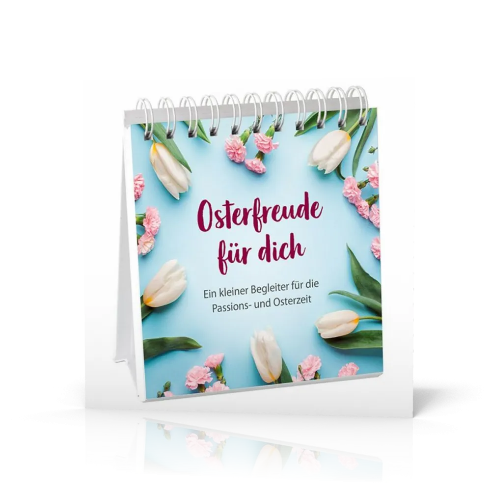 Osterfreude für dich - Aufstellbuch - Ein kleiner Begleiter für die Passions- und Osterzeit.