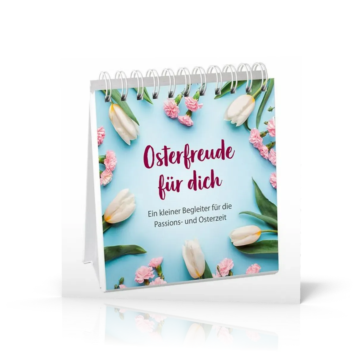 Osterfreude für dich - Aufstellbuch - Ein kleiner Begleiter für die Passions- und Osterzeit.