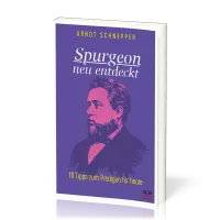 Spurgeon neu entdeckt - 111 Tipps zum Predigen für heute
