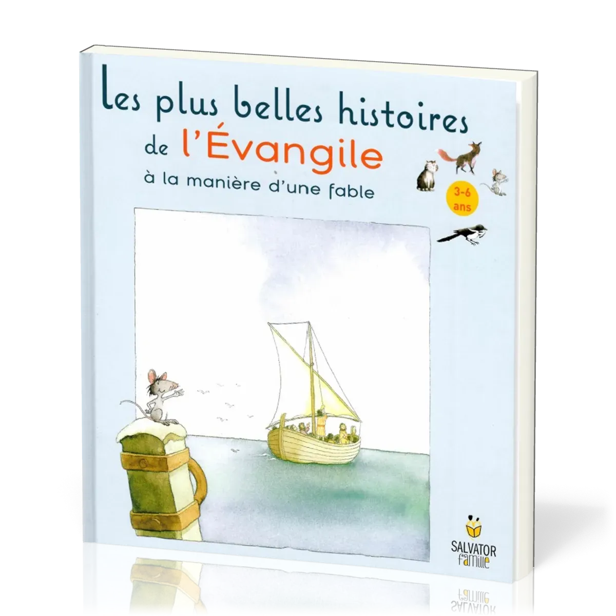 Plus belles histoires de L'Evangile (Les) - À la manière d'une fable