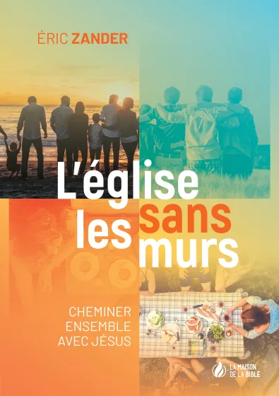 Eglise sans les murs (L') - Cheminer ensemble avec Jésus - PDF