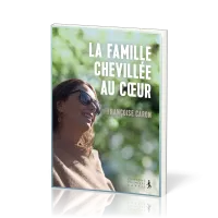 Famille chevillée au cœur (La)