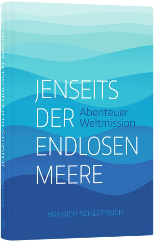 Jenseits der endlosen Meere - Abenteuer Weltmission