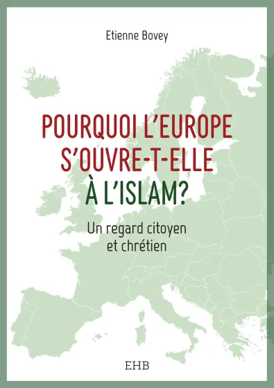 Pourquoi l'Europe s'ouvre-t-elle à l'islam? - ePub