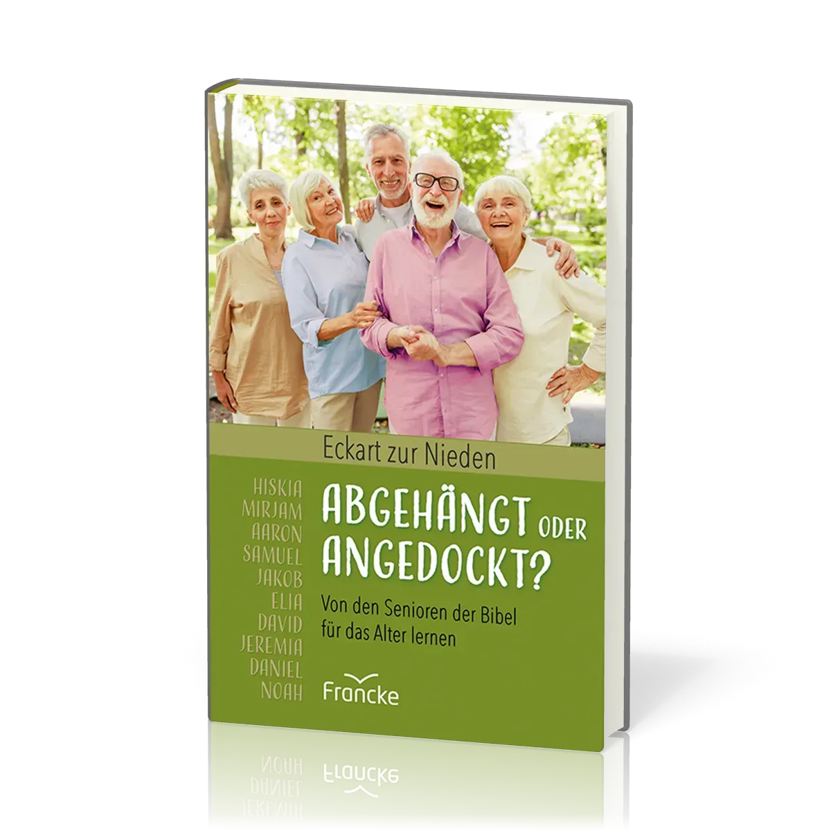 Abgehängt oder angedockt? - Von den Senioren der Bibel für das Alter lernen