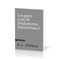 Gens sont-ils fondamentalement bons ? (Les) - [Questions cruciales]