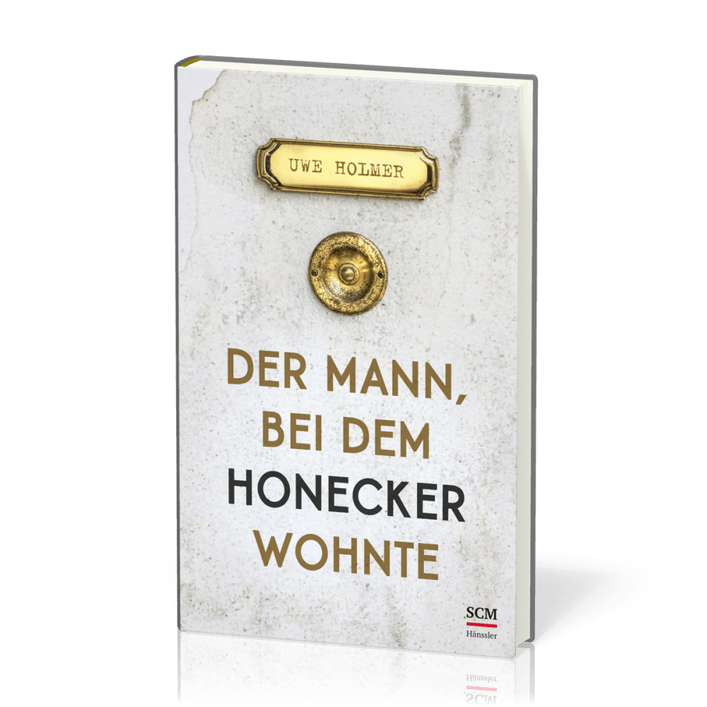 Der Mann, bei dem Honecker wohnte