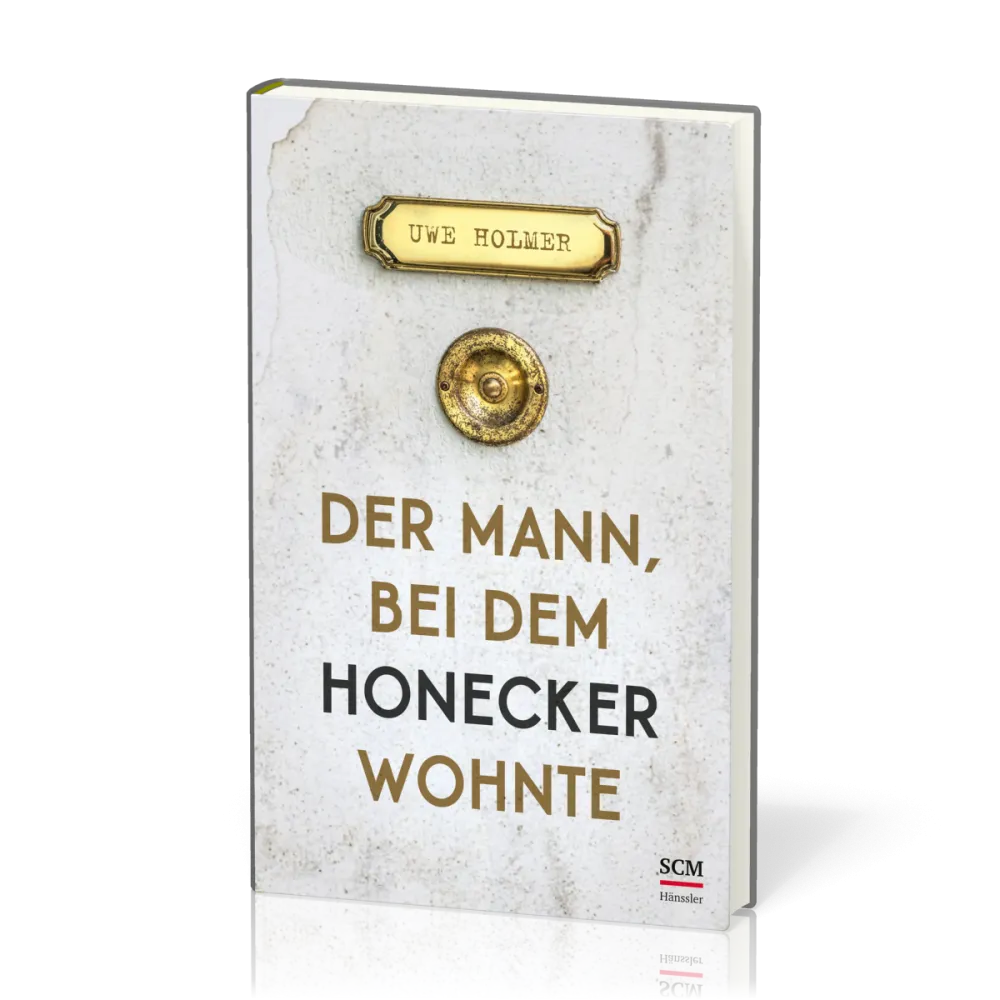 Der Mann, bei dem Honecker wohnte