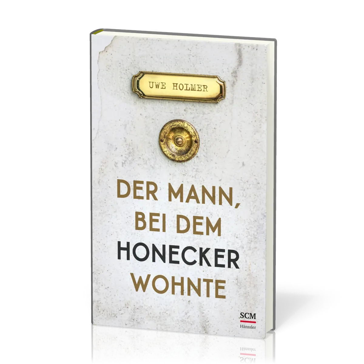 Der Mann, bei dem Honecker wohnte