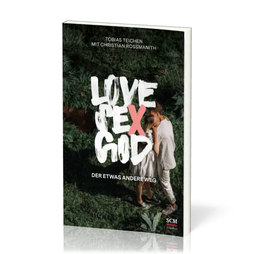 Love, Sex, God - Der etwas andere Weg
