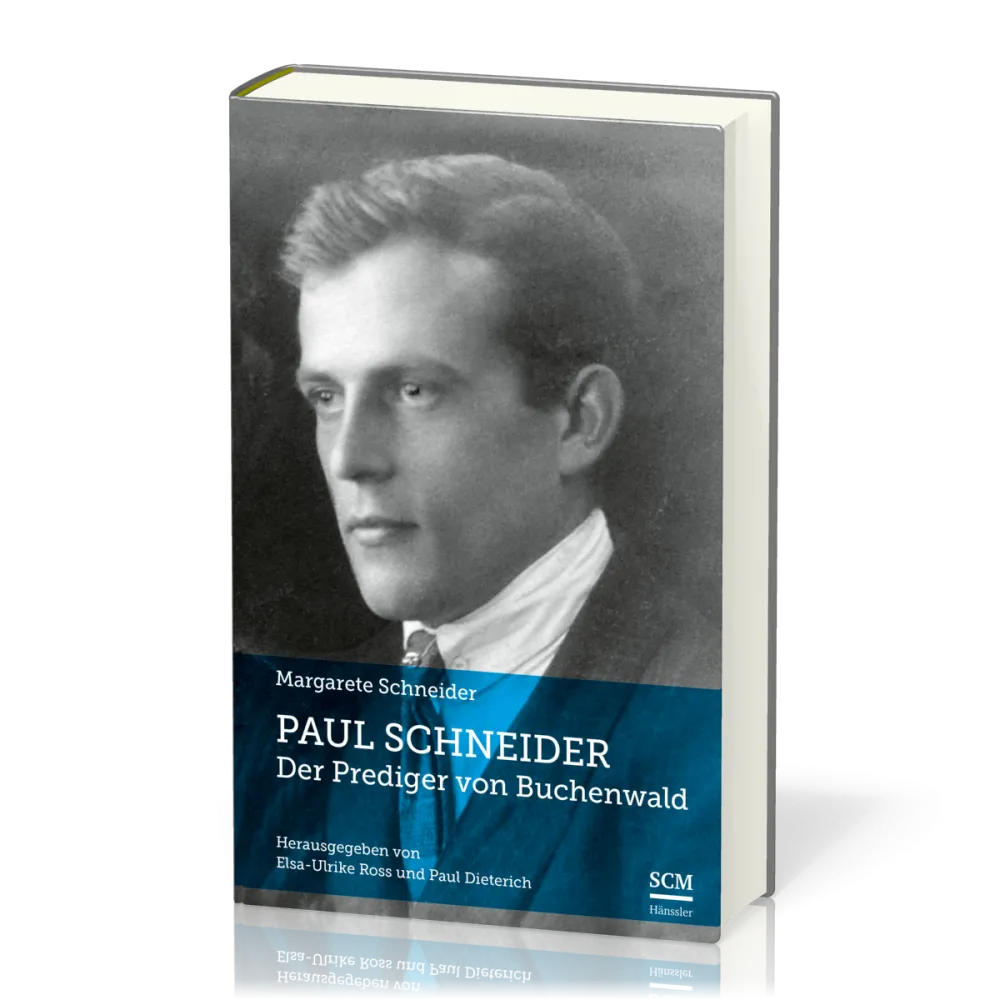 Paul Schneider - Der Prediger von Buchenwald