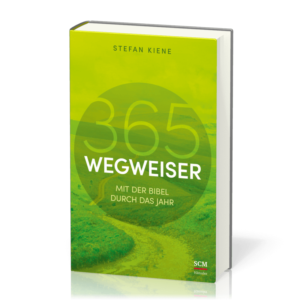 365 Wegweiser - Mit der Bibel durch das Jahr