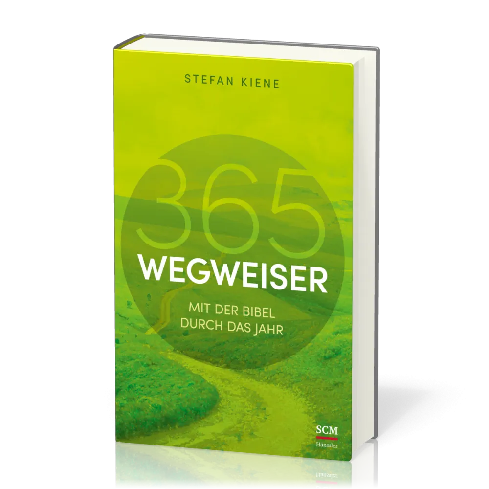 365 Wegweiser - Mit der Bibel durch das Jahr