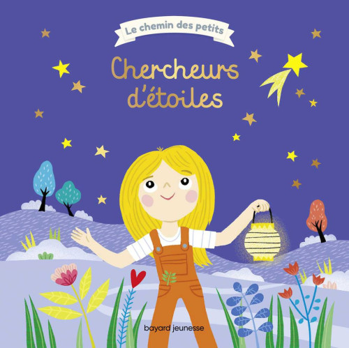 Chercheurs d’étoiles - Collection le chemin des petits