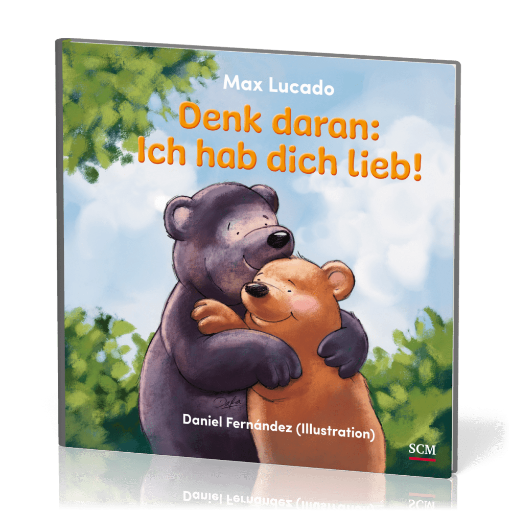 Denk daran: Ich hab dich lieb!