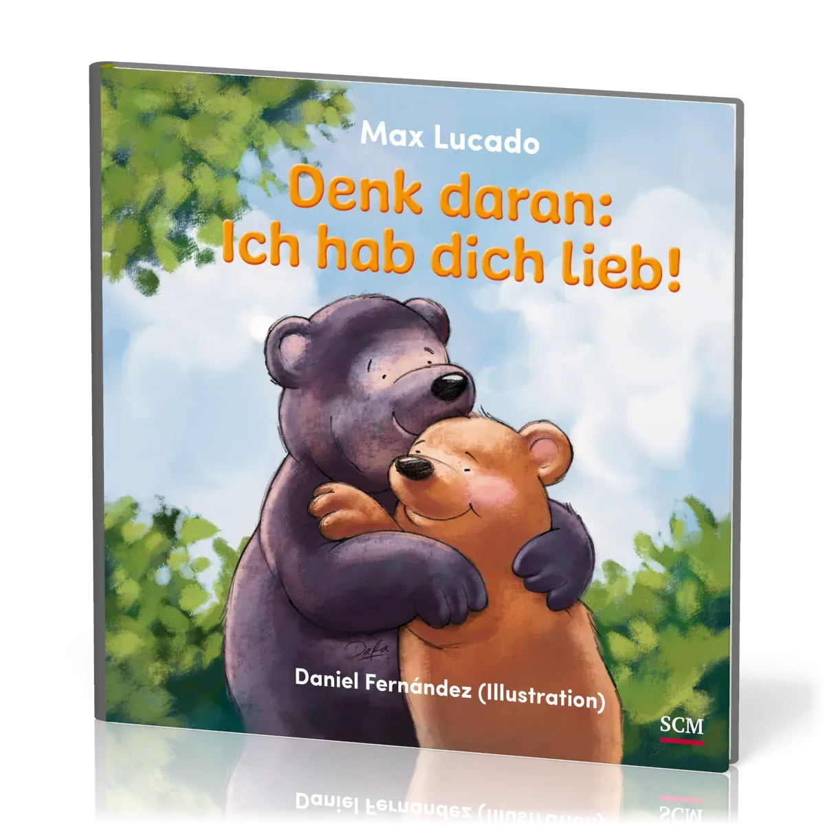 Denk daran: Ich hab dich lieb!