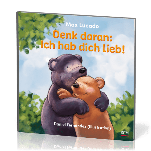 Denk daran: Ich hab dich lieb!