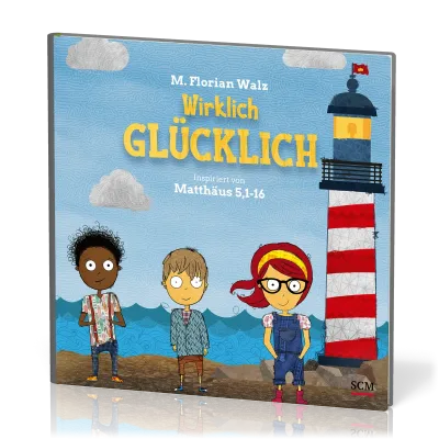 Wirklich glücklich - Inspiriert von Matthäus 5,1-16