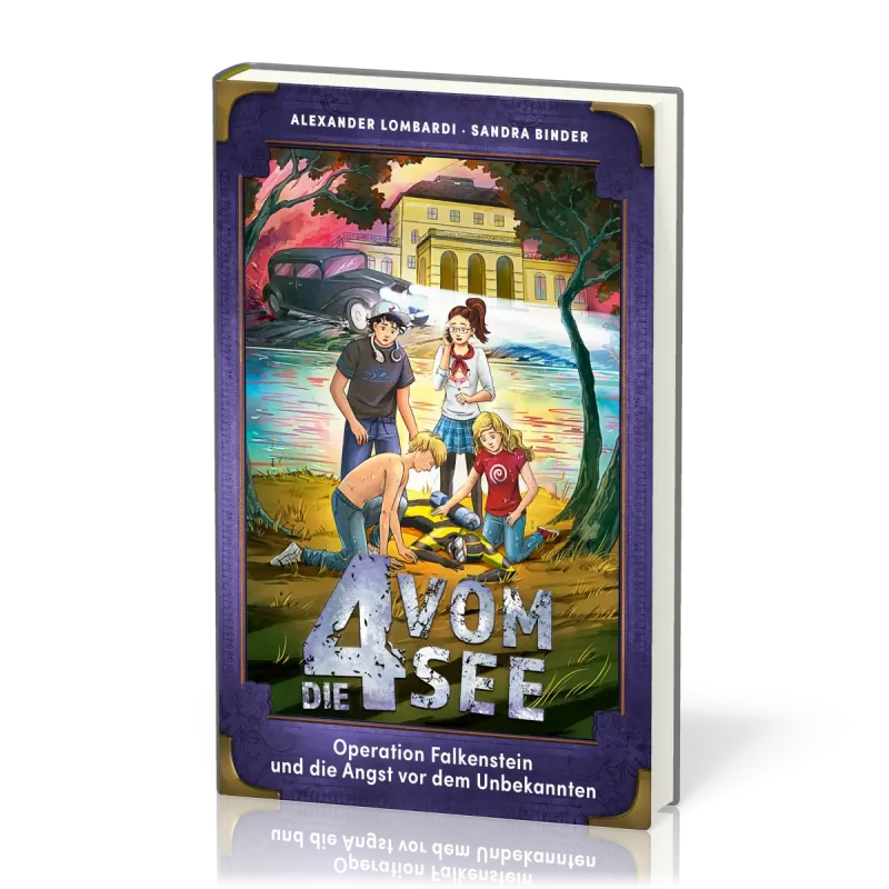 Operation Falkenstein und die Angst vor dem Ungekannten - Die 4 vom See - Band 5