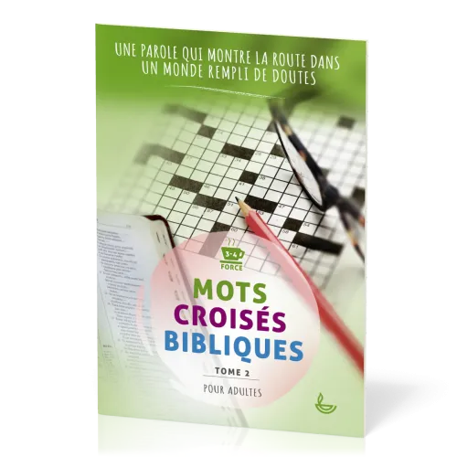 Mots croisés bibliques, tome 2 - Une Parole qui montre la route dans un monde rempli de doutes