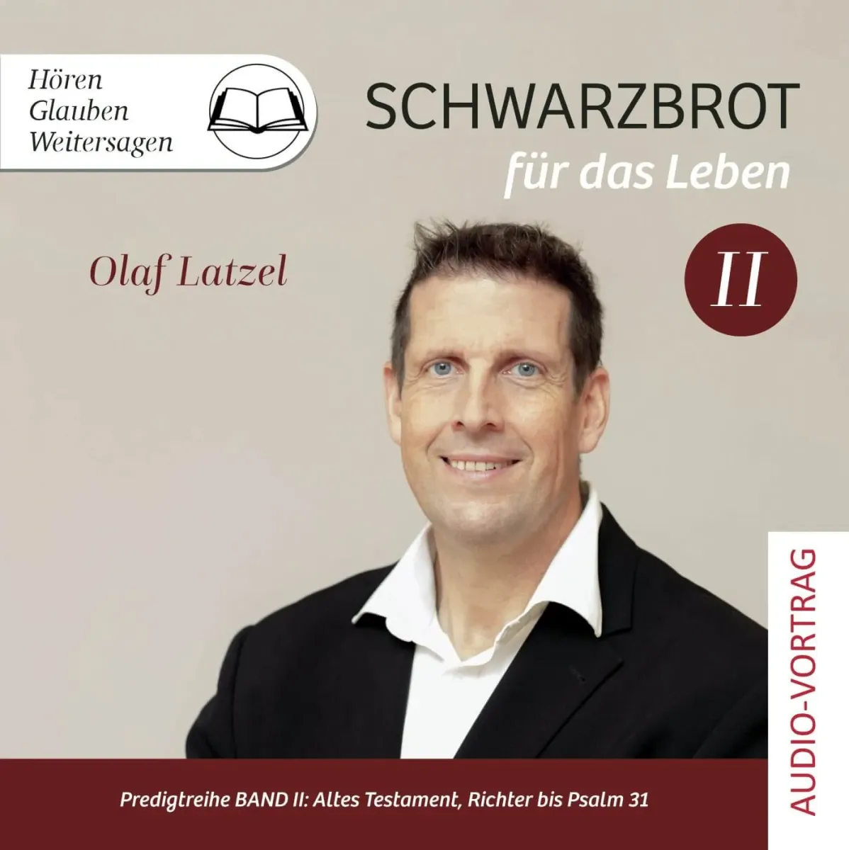 Schwarzbrot für das Leben - Predigtreihe Band II - Altes Testament: Richter bis Psalm 31 - MP3