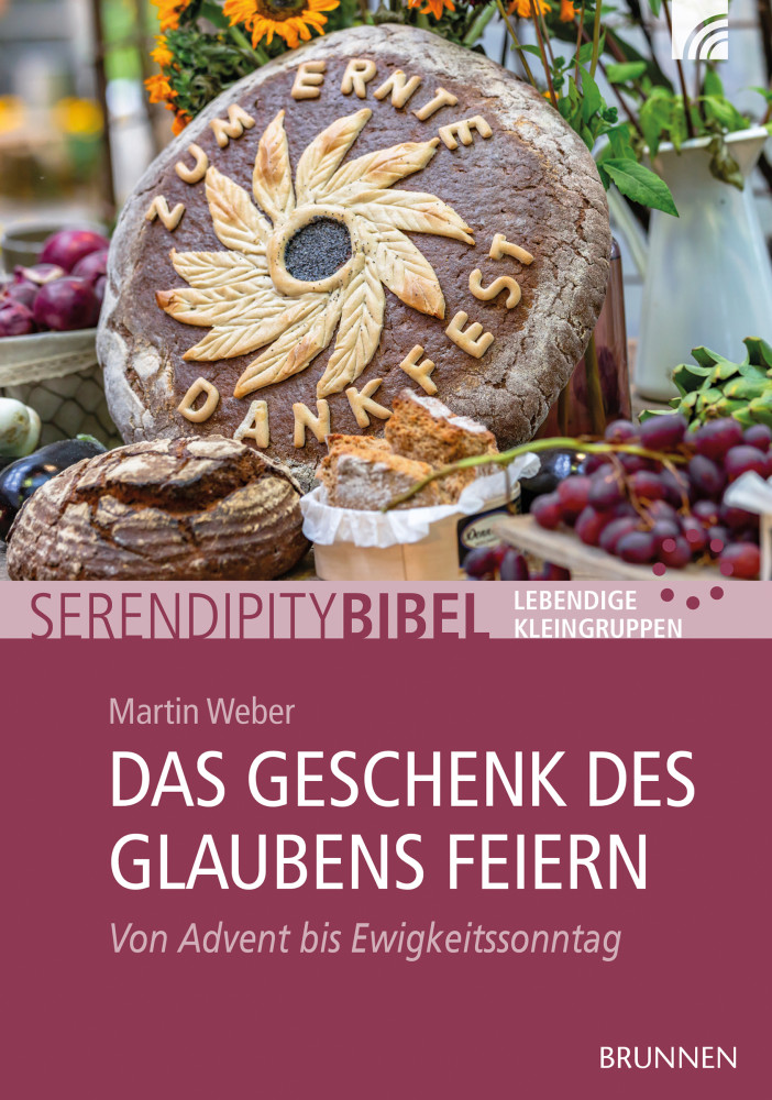 Das Geschenk des Glaubens feiern - Serendipity Thema - Von Advent bis Ewigkeitssonntag