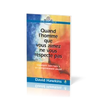 Quand l’homme que vous aimez ne vous respecte pas - Comment faire face à un comportement abusif