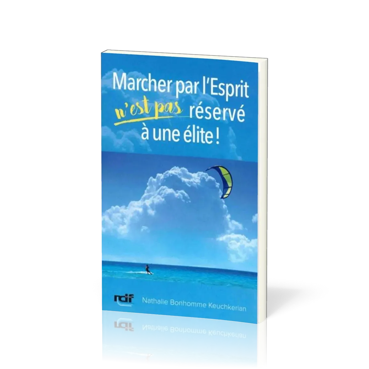 Marcher par l'Esprit n'est pas réservé à une élite !