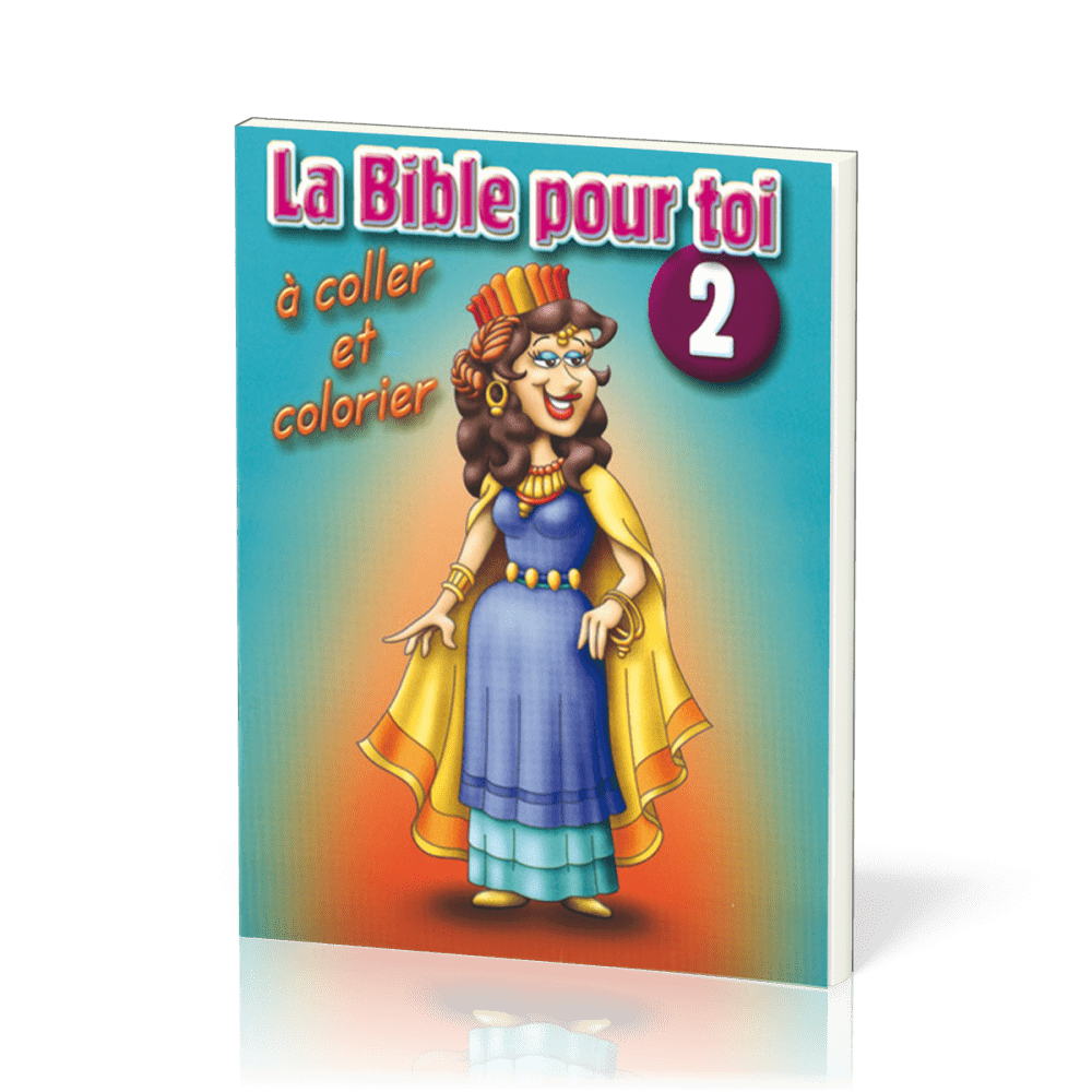 Bible pour toi (La), No 2 - à coller et colorier