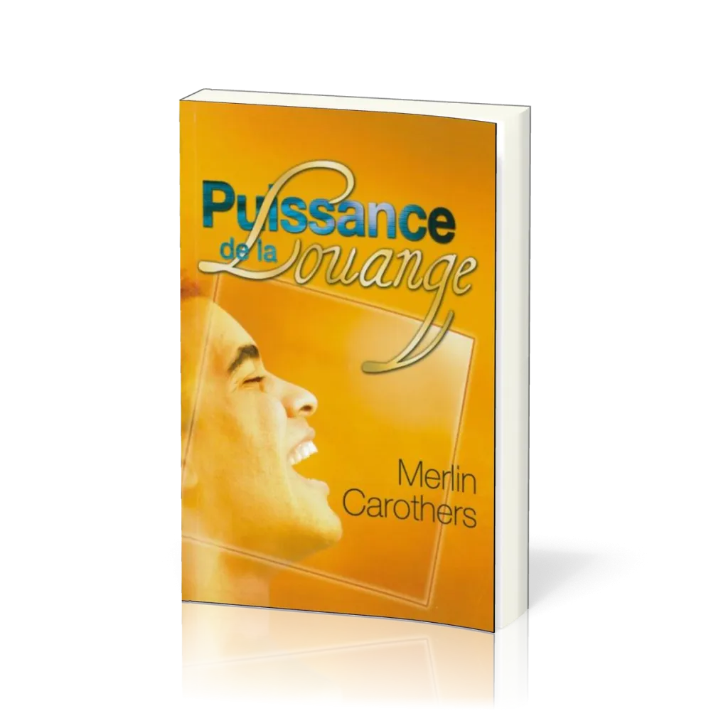 Puissance de la louange (La)